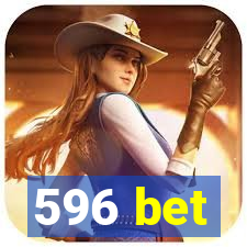 596 bet